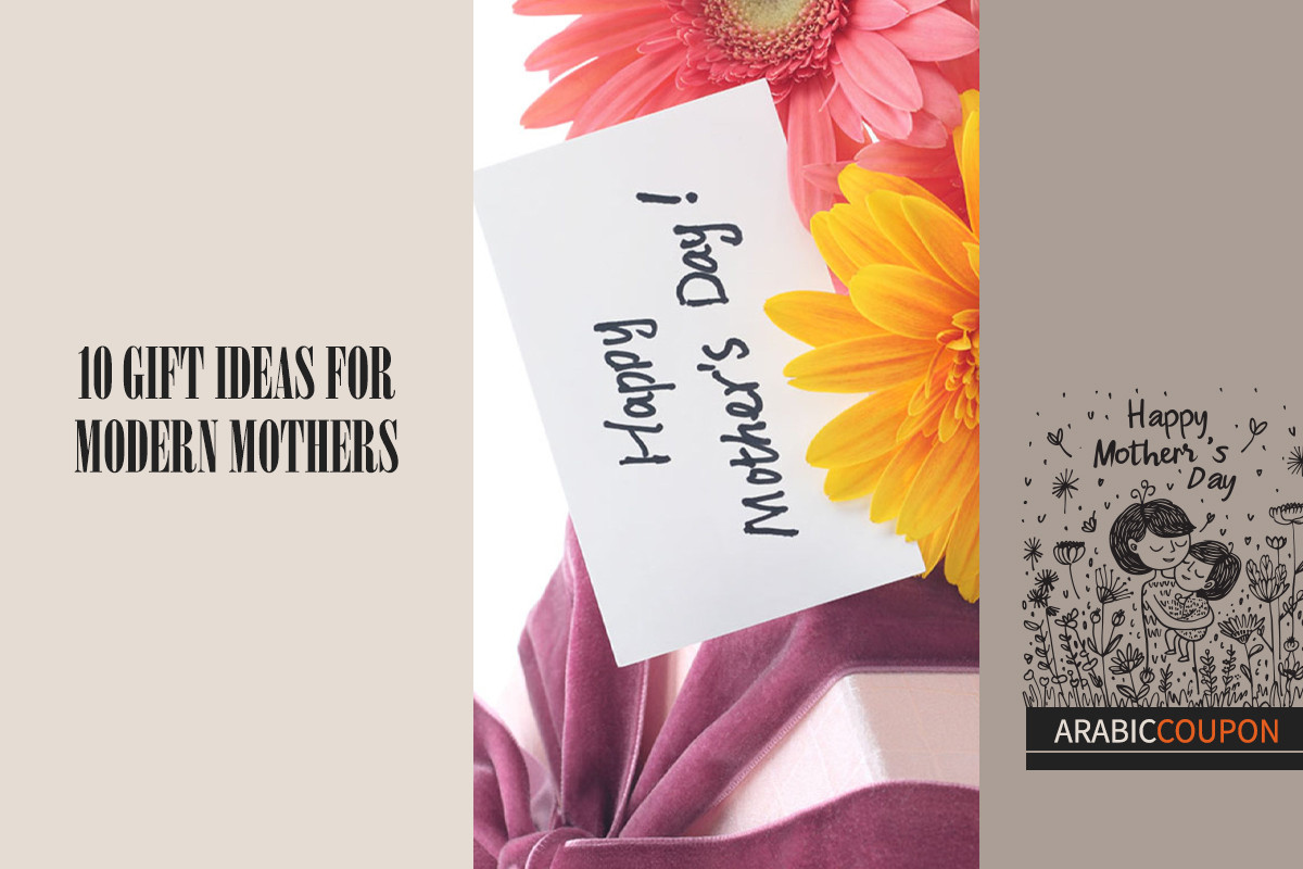 10 Gift Ideas for Modern Moms in additional to active coupons