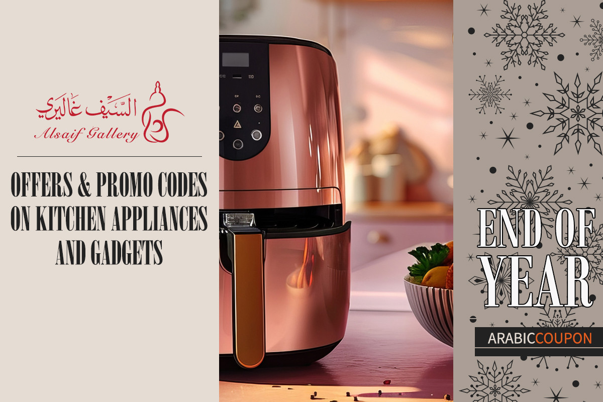 AlSaif Gallery offers and promo codes on kitchen appliances and gadgets