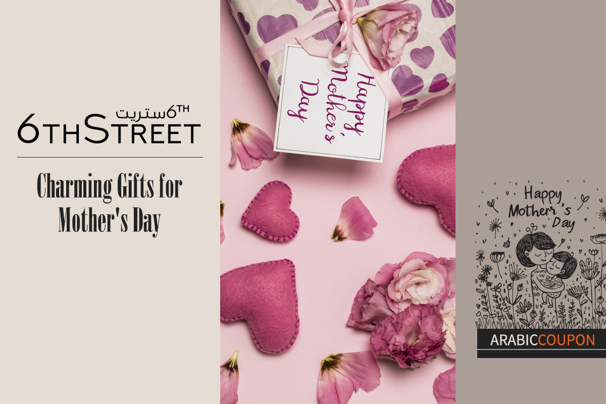 Charming Gifts for Mother's Day from 6th Street - 6thStreet Coupon