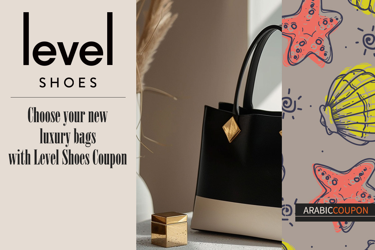 Choose your new luxury bags with Level Shoes Coupon