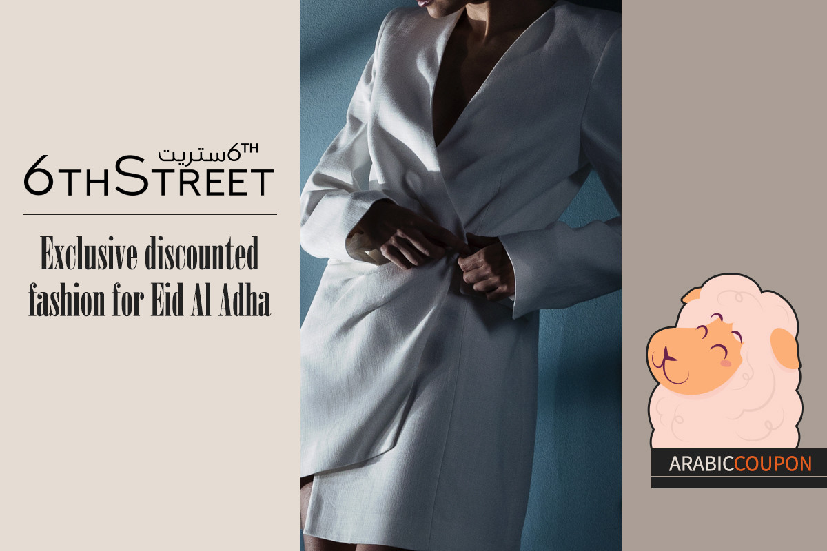 Exclusive discounted fashion from 6th Street for Eid Al Adha with 6thStreet Coupon