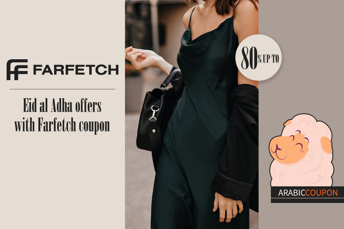 Farfetch Eid al Adha offers with Farfetch coupon
