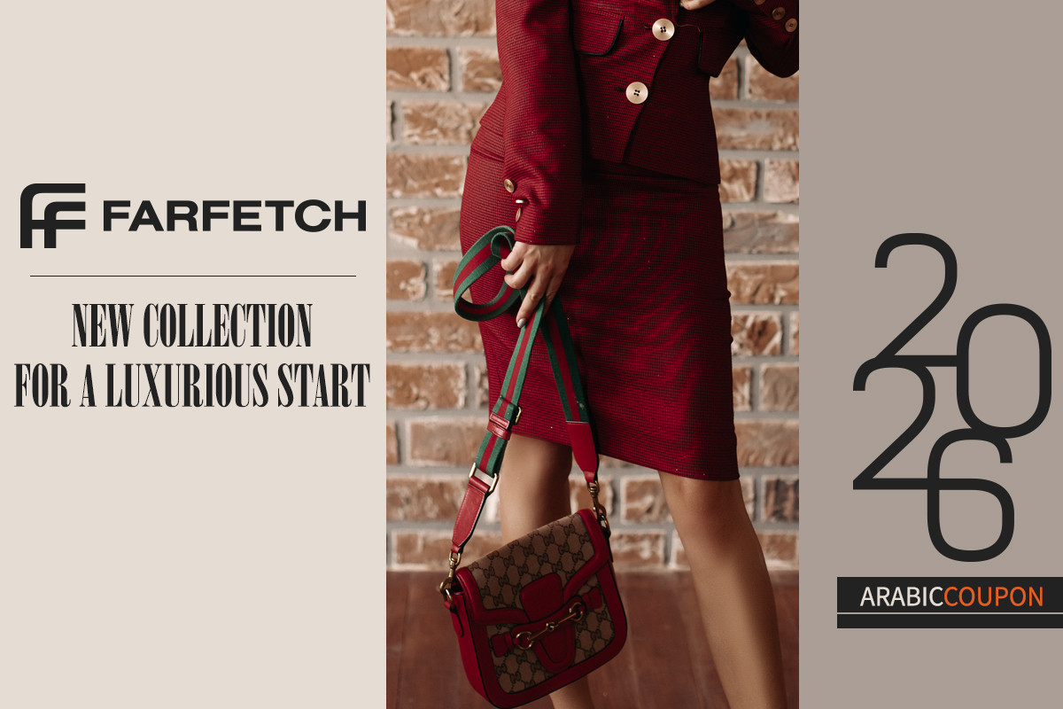 Farfetch's new collection for a luxurious start - Farfetch Coupon