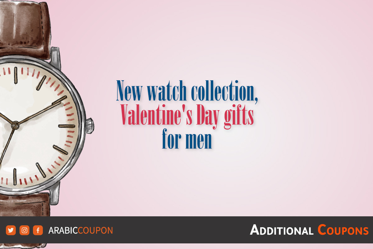 New watch collection, Valentine's Day gifts for men