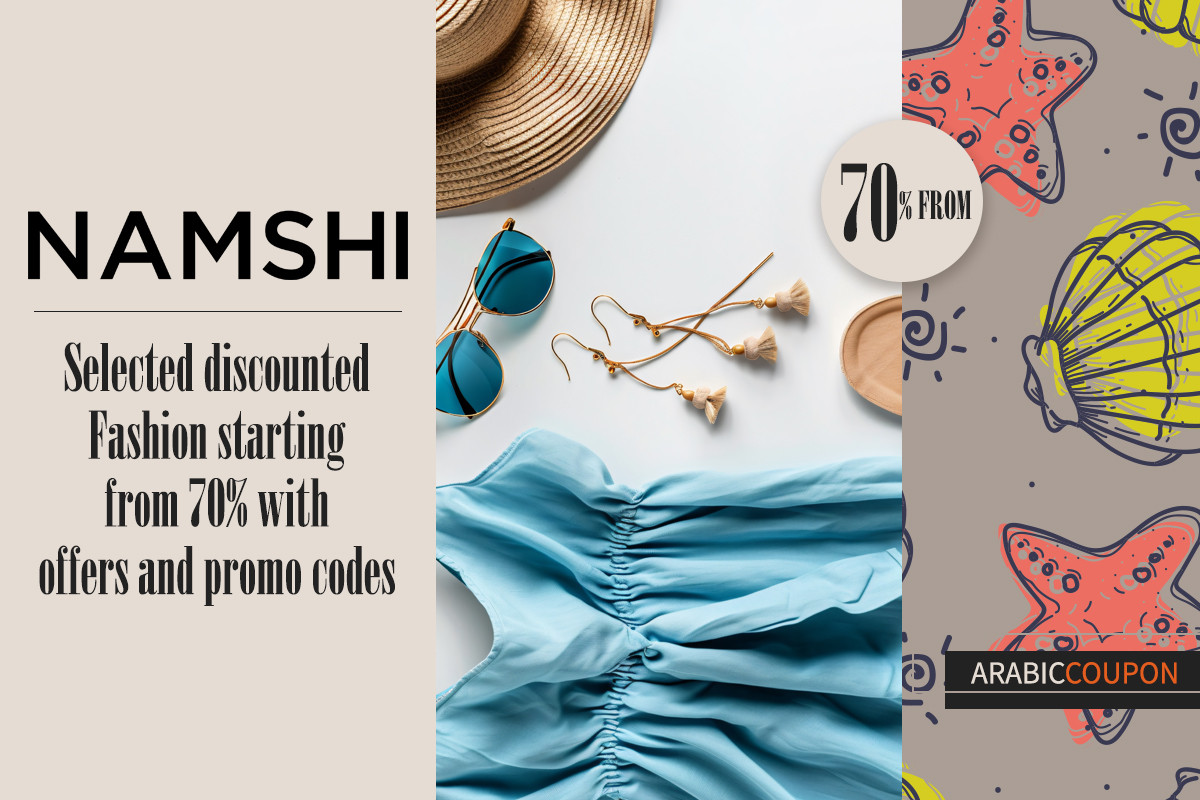 Selected discounted Fashion starting from 70% with Namshi offers and promo codes