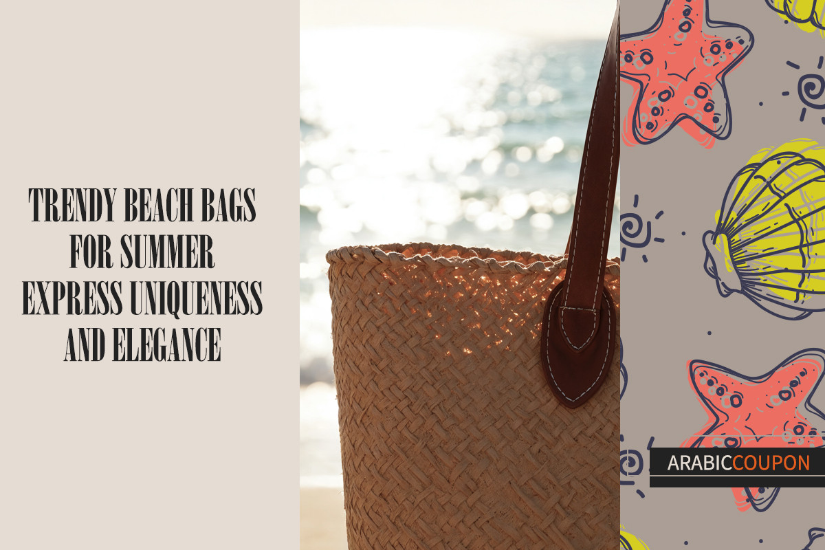 Trendy beach bags for Summer, express uniqueness and elegance at the best price with coupons