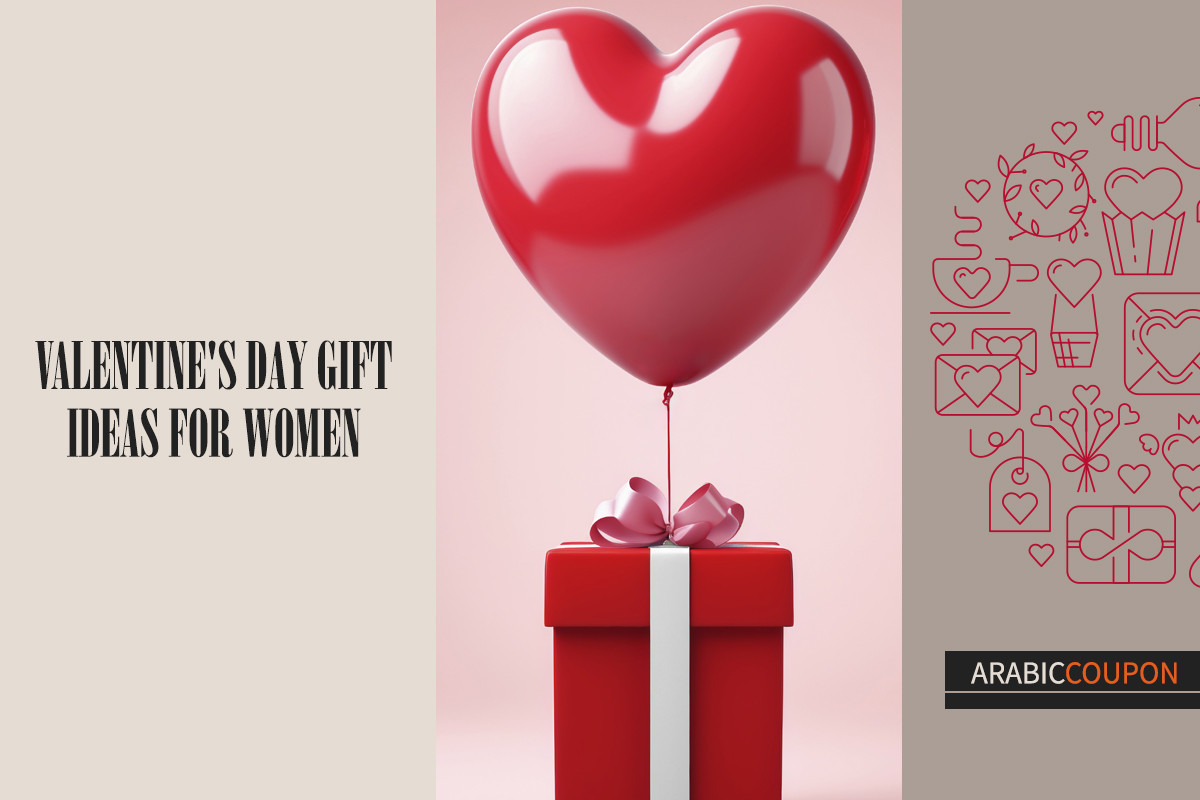 Valentine's Day gift ideas for women in additional to Valentine's Coupons
