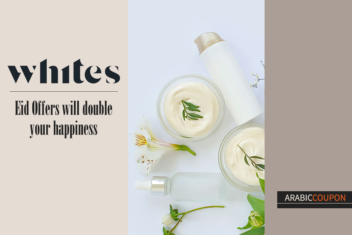 Whites Pharmacy's Eid Offers will double your happiness plus Whites Pharmacy's promo code