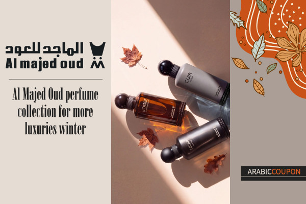 Al Majed Oud perfume collection for more luxuries winter - Al Majed Oud perfume coupon