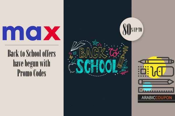 Back to School offers have begun at Max Fashion in additional to Max Fashion Promo Code