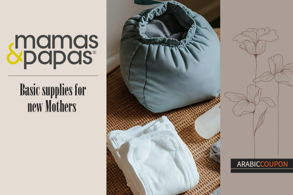 Basic supplies for new Mothers from Mamas & Papas - Mamas & Papas Coupon