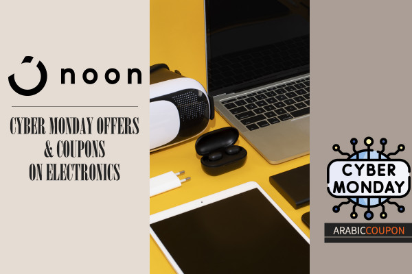 Buy discounted electronics with Noon promo code & Cyber Monday offers