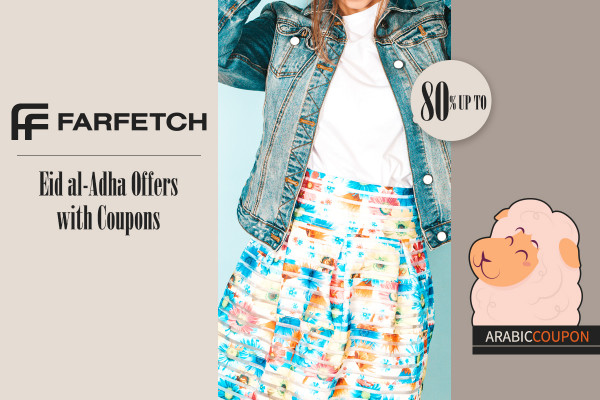 Eid Al Adha offers with Farfetch coupon