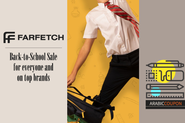 Farfetch Back to School Sale for everyone and on top brands with Farfetch Coupon
