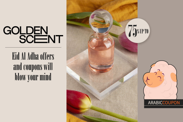 Golden Scent's Eid Al Adha offers and coupons will blow your mind