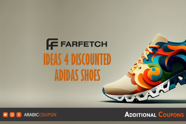 Ideas for discounted Adidas shoes and sneakers from Farfetch - Farfetch Coupon