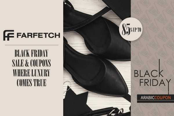 Luxury comes true with Black Friday offers and Farfetch coupon