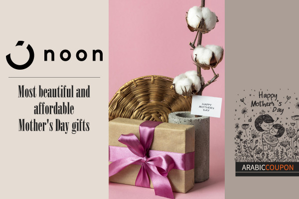 Most beautiful and affordable Mother's Day gifts from Noon - NOON Coupon