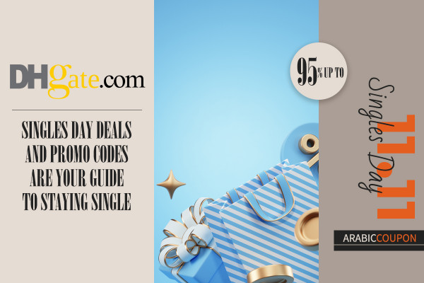 Singles Day deals and DHgate promo codes are your guide to staying single