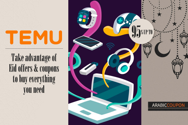 Take advantage of Eid offers & coupons to buy everything you need from TEMU