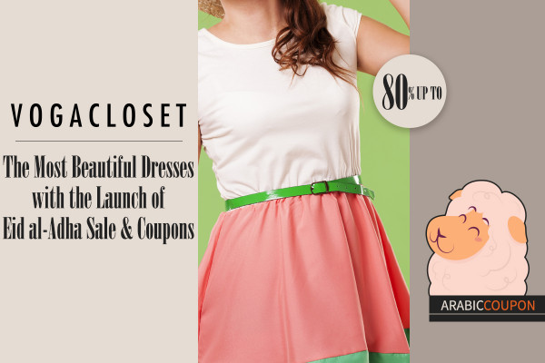 The Most Beautiful VogaCloset Dresses with the Launch of Eid al-Adha Sale & VogaCloset Coupons