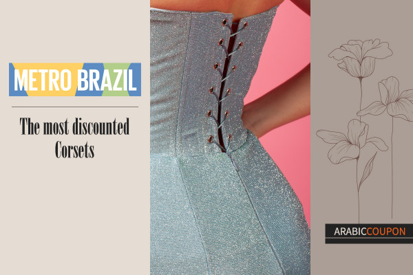 The most discounted MetroBrazil corsets & MetroBrazil Coupon