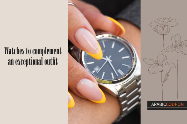 Watches to complement an exceptional outfit