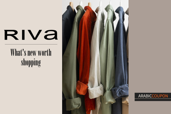 What's new on Riva worth shopping in additional to Riva Coupon